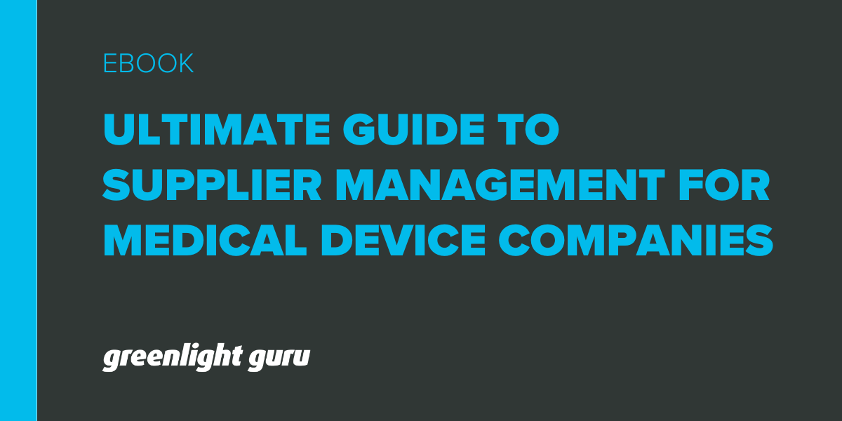 Ultimate Guide to Supplier Management for Medical Device Companies